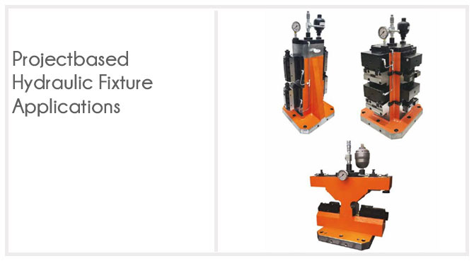 Project Based Hydraulic Fixture Applications